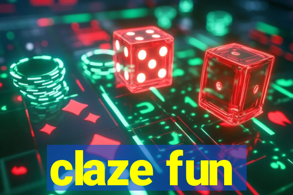 claze fun